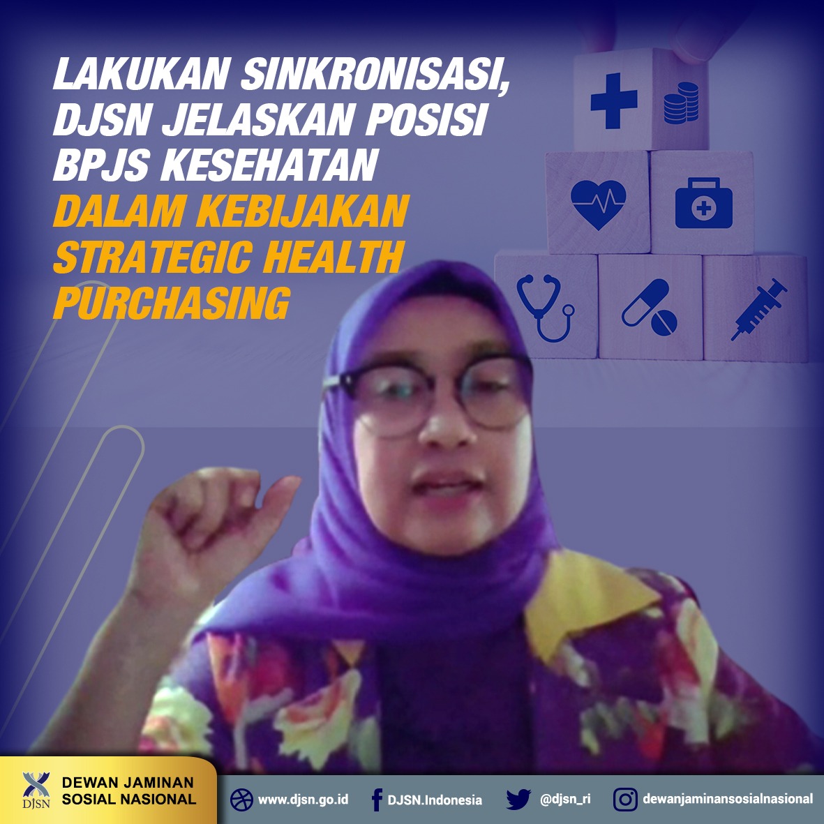 Lakukan Sinkronisasi, DJSN Jelaskan Posisi BPJS Kesehatan dalam Kebijakan Strategic Health Purchasing